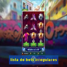 lista de bets irregulares